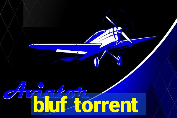 bluf torrent